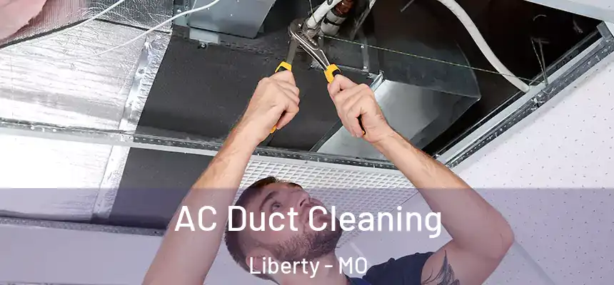  AC Duct Cleaning Liberty - MO