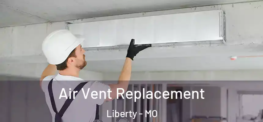  Air Vent Replacement Liberty - MO